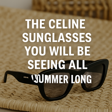 celine sunglasses for summer